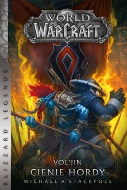 World of Warcraft Vol'jin Cienie Hordy - Stackpole Michael A.