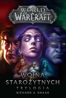 World of Warcraft Wojna starożytnych Trylogia - Knaak Richard A.