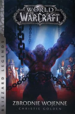 World of WarCraft Zbrodnie wojenne - Christie Golden