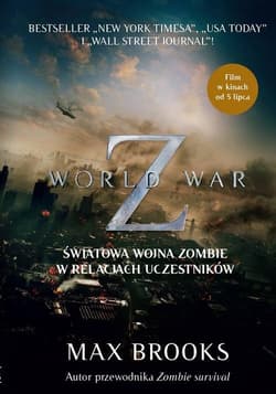 World War Z. Światowa wojna zombie w relacjach uczestników