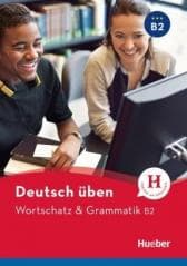 Wortschatz & Grammatik B2 HUEBER - Anneli Billina