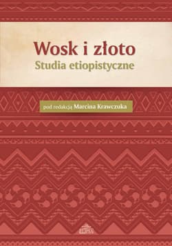 Wosk i złoto Studia etiopistyczne