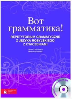 Wot grammatika Repetytorium gramatyczne z języka rosyjskiego z ćwiczeniami + CD - Chuchmacz Dorota, Ossowska Helena