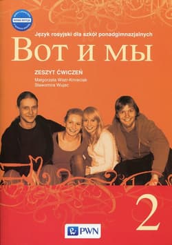 Wot i my 2 Nowa edycja Zeszyt ćwiczeń Szkoła ponadgimnazjalna - Wiatr-Kmieciak Małgorzata, Wujec Sławomira