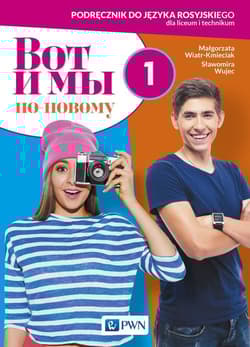 Wot i My po nowomu 1 Język rosyjski Podręcznik Szkoła ponadpodstawowa. Liceum i technikum - Wiatr-Kmieciak Małgorzata, Wujec Sławomira