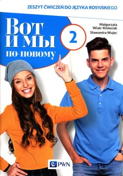 Wot i my po nowomu 2 Zeszyt ćwiczeń do języka rosyjskiego + kod interaktywny zeszyt ćwiczeń Liceum technikum