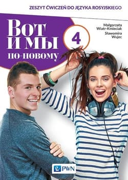 Wot i my po-nowomu 4 Zeszyt ćwiczeń d Liceum technikum
