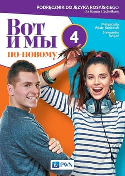 Wot i my ponowomu 4 Podręcznik Liceum technikum - Wiatr-Kmieciak Małgorzata, Wujec Sławomira