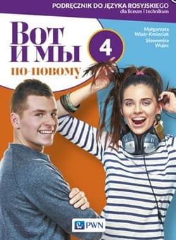 Wot i my ponowomu 4 Podręcznik Liceum technikum - Wiatr-Kmieciak Małgorzata, Wujec Sławomira