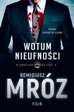 Wotum nieufności - Remigiusz Mróz