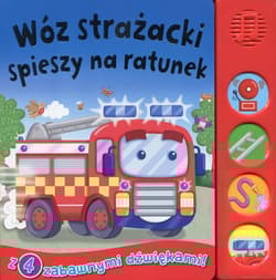 Wóz strażacki spieszy na ratunek Książeczka dźwiękowa