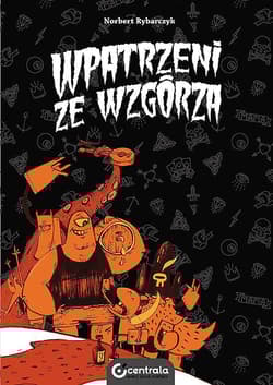 Wpatrzeni ze wzgórza - Rybarczyk Norbert