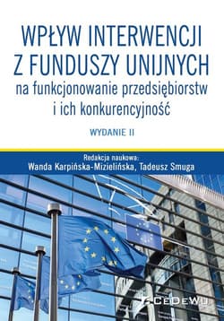 Wpływ interwencji z funduszy unijnych na funkcjonowanie przedsiębiorstw i ich konkurencyjność