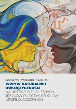 Wpływ naturalnej dwujęzyczności na uczenie się... - Louise van Wijgerden-Bachta