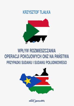 Wpływ rozmieszczania operacji pokojowych ONZ na państwa. Przypadki Sudanu i Sudanu Południowego