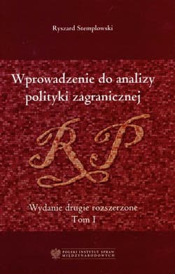 Wprowadzenie do analizy polityki zagranicznej Tom 1 - Stemplowski Ryszard