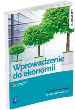 Wprowadzenie do ekonomii Podręcznik do nauki zawodu Branża ekonomiczna. Szkoła ponadgimnazjalna - Ewelina Nojszewska