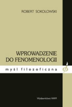 Wprowadzenie do fenomenologii - Robert Sokolowski