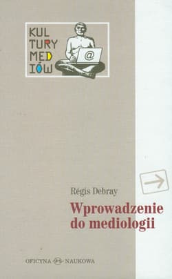 Wprowadzenie do mediologii - Regis Debray