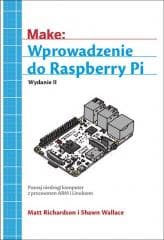 Wprowadzenie do Raspberry Pi - Matt Richardson,  Shawn Wallace