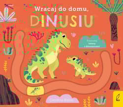 Wracaj do domu dinusiu - Opracowanie Zbiorowe