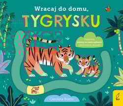 Wracaj do domu, tygrysku - zbiorowy, Opracowanie Zbiorowe