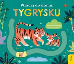 Wracaj do domu, tygrysku - zbiorowy, Opracowanie Zbiorowe