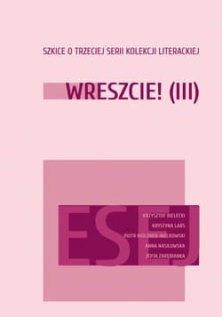Wreszcie III. Szkice o trzeciej serii kolekcji literackiej - praca zviorowa