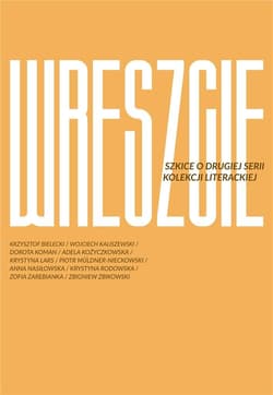 Wreszcie szkice o drugiej serii kolekcji literackiej - Praca zbiorowa