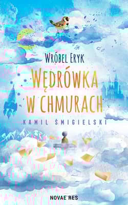 Wróbel Eryk - wędrówka w chmurach - Kamil Śmigielski