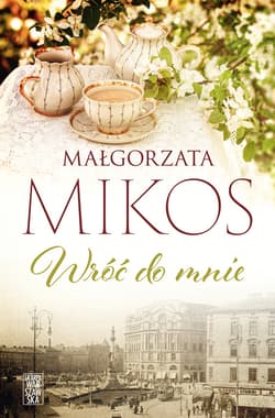 Wróć do mnie - ebook - Małgorzata Mikos