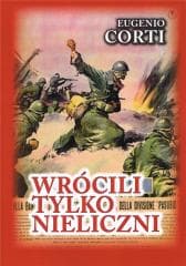 Wrócili tylko nieliczni. 28 dni na froncie rosyjskim zima 1942-1943 - Eugenio Corti