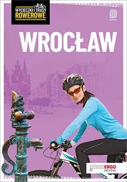 Wrocław i okolice wycieczki rowerowe wyd. 2 - Agnieszka Waligóra