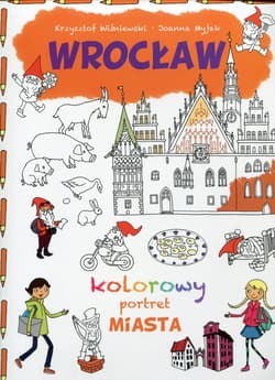 Wrocław Kolorowy portret miasta