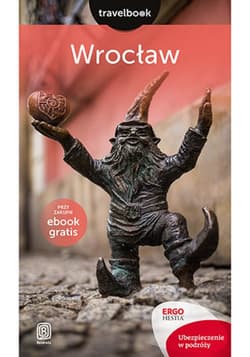 Wrocław. Travelbook. Wydanie 1 - ebook - Eliza Czyżewska, Wolski Jakub T.,  Ewa Chopkowicz