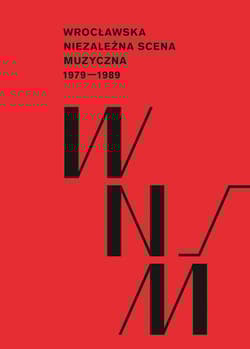 Wrocławska niezależna scena muzyczna 1979-1989 - Paweł Piotrowicz
