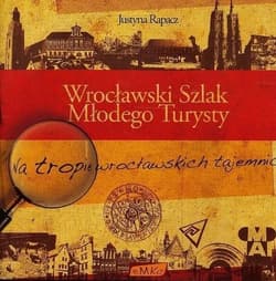 Wrocławski Szlak Młodego Turysty - Justyna Rapacz