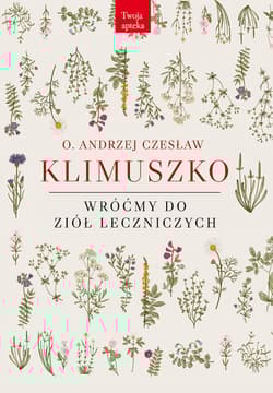 Wróćmy do ziół leczniczych - Klimuszko Andrzej Czesław