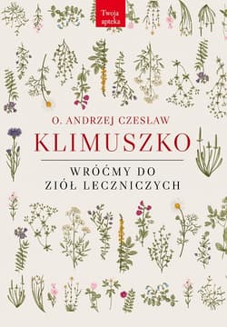 Wróćmy do ziół leczniczych - Klimuszko Andrzej Czesław