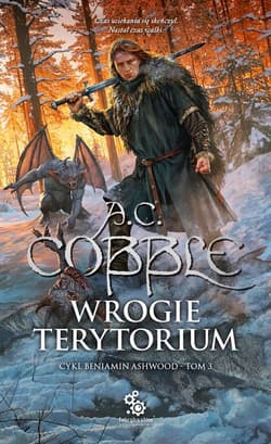 Wrogie terytorium Beniamin Ashwood Tom 3 - A. C. Cobble