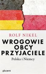 Wrogowie, obcy, przyjaciele - Rolf Nikel