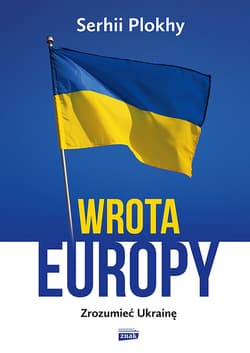 Wrota Europy. Zrozumieć Ukrainę - ebook - Serhii Plokhy