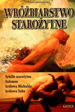 Wróżbiarstwo starożytne - Katarzyna Zamorska