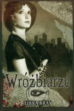 Wróżbiarze - Libba Bray