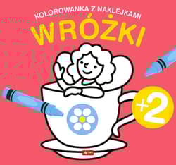 Wróżki. Kolorowanka z naklejkami - Opracowanie Zbiorowe