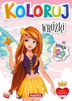 Wróżki. Koloruj - Opracowanie Zbiorowe