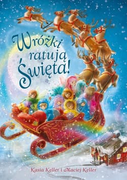 Wróżki ratują święta - Keller Maciej