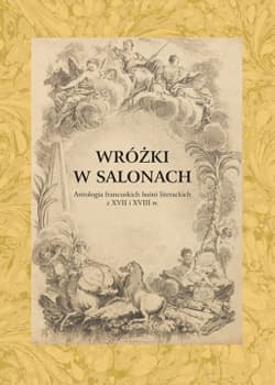 Wróżki w salonach. Antologia francuskich baśni literackich z XVII i XVIII wieku -  Waksmund Ryszard