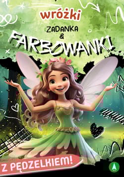 Wróżki. Zadanka & farbowanki - Ślizowska Monika