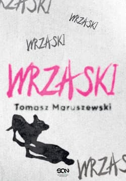 Wrzaski - Maruszewski Tomasz